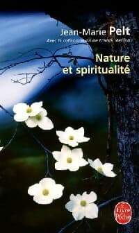Nature et spiritualité - Jean-Marie Pelt