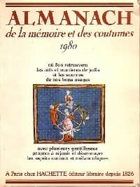 Almanach de la mémoire et des coutumes 1980 - Pierre Barret
