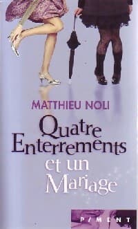 Quatre enterrements et un mariage - Matthieu Noli