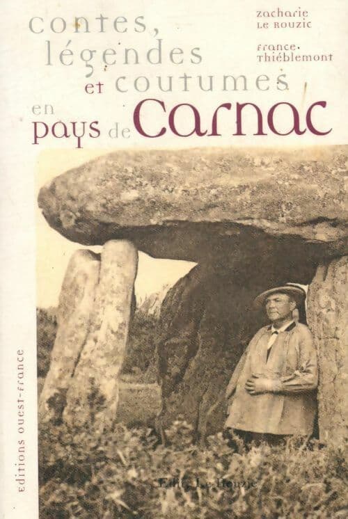 Contes, légendes et coutumes en pays de Carnac - Zacharie Le Rouzic