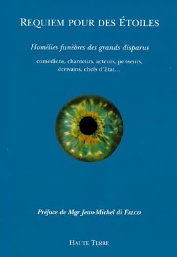 Requiem pour des etoiles. Homélies funèbres des grands disparus - Collectif