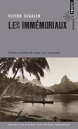 Les Immémoriaux : Préface de Jean-Luc Coatelem - Victor Segalen